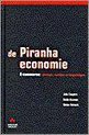 De piranha-economie