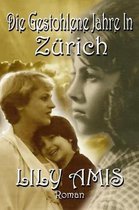 Die Gestohlenen Jahre In Zurich