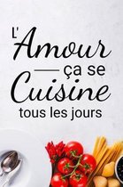 L'amour a se cuisine tous les jours