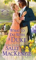 Spinster House 1 - What to Do with a Duke