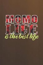 Momo Life Is The Best Life