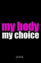 My Body My Choice Journal