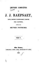 Oeuvres completes de J. H. Raepsaet - Tome VI