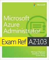 Exam Ref - Exam Ref AZ-103 Microsoft Azure Administrator