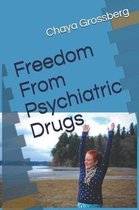 Freedom From Psychiatric Drugs