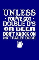 Unless You've Got Double D's or Beer Don't Knock on My Trailer Door