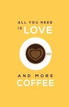 All You Need is Love and More Coffee