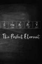 Sherry The Perfect Element