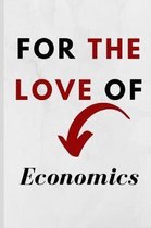 For The Love Of Economics