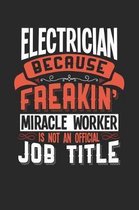 Electrician Because Freakin' Miracle Worker Is Not an Official Job Title