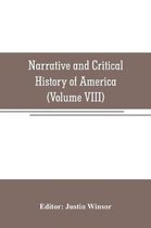 Narrative and Critical History of America (Volume VIII)