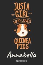 Just A Girl Who Loves Guinea Pigs - Annabella - Notebook