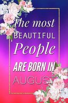 The Most Beautiful People Are Born In August