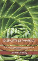 Disrupting Pharma