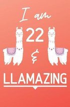I Am 22 And Llamazing