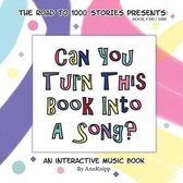 Road to 1000 Stories- Can You Turn This Book Into A Song?