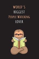 World's Biggest People Watching Lover