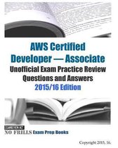 AWS Certified Developer - Associate Unofficial Exam Practice Review Questions and Answers