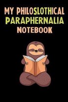 My Philoslothical Paraphernalia Notebook