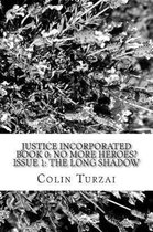 Justice Incorporated Book 0