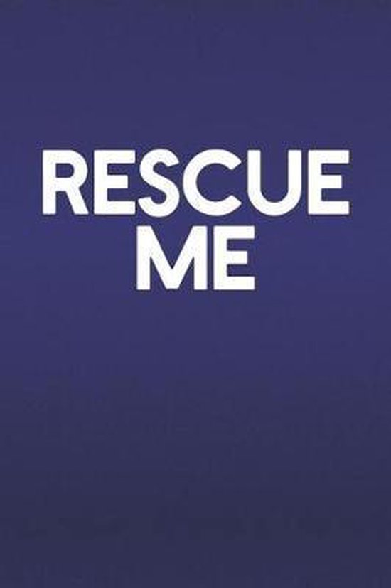 Rescue Me, Day Writing Journals 9781075331664 Boeken