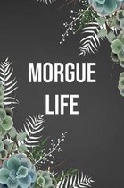 Morgue Life