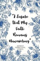 I Ensure that My Faith Remains Unwavering Women's Inspirational Journal
