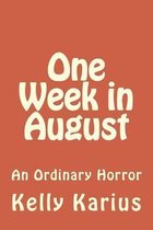 One Week in August