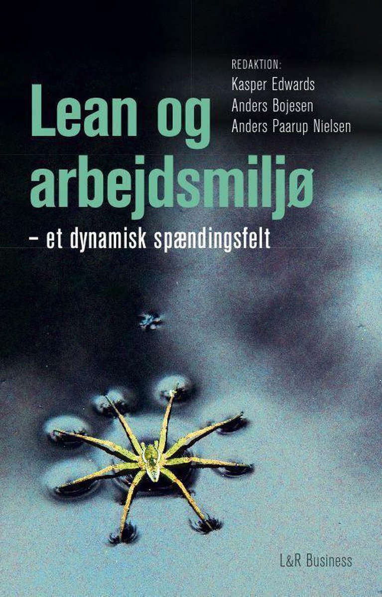 Lean og arbejdsmiljø - et dynamisk spændingsfelt (ebook), Anders Bojesen |... |