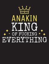 ANAKIN - King Of Fucking Everything