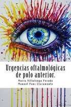 Urgencias oftalmol gicas de polo anterior.