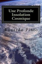Une Profonde Insolation Cosmique