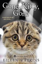 A Cat Groomer Mystery 4 - Gone, Kitty, Gone