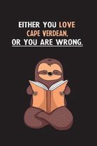 Either You Love Cape Verdean, Or You Are Wrong.