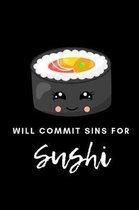 Will Commit Sins For Sushi