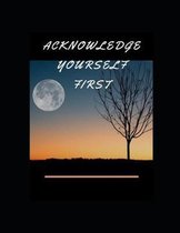 Acknowledge Yourself First Workbook