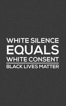 White Silence Equals White Consent