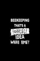 Beekeeping That's a Horrible Idea What Time?