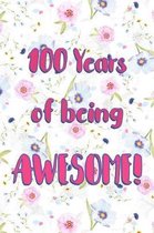 100 Years Of Being Awesome