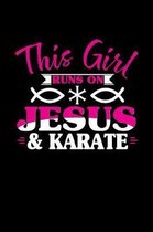 This Girl Runs on Jesus & Karate