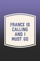 France Is Calling And I Must Go