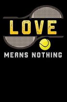 Love Means Nothing