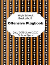 High School Basketball Offensive Playbook July 2019 - June 2020 School Year