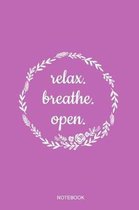 Relax Breathe Open Notebook
