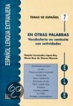 Temas de Espanol. En otras palabras