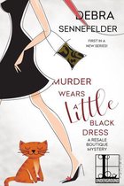 A Resale Boutique Mystery 1 - Murder Wears a Little Black Dress
