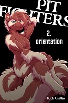 Pit Fighters - Pit Fighters 2. Orientation