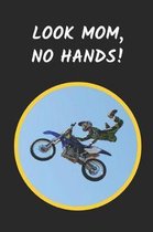 Look Mom No Hands