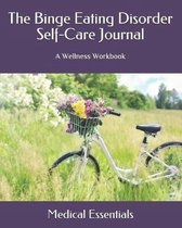 The Binge Eating Disorder Self-Care Journal