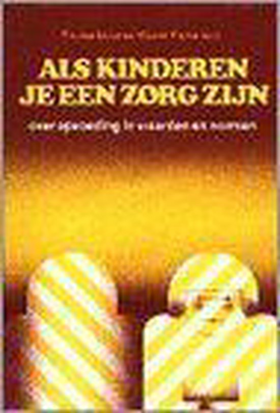 9789026618208 - Als kinderen je een zorg zijn